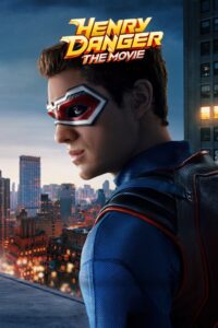 Henry Danger: The Movie